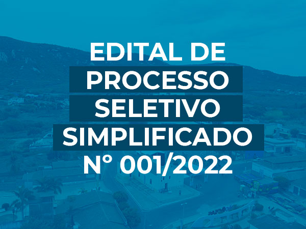EDITAL DE PROCESSO SELETIVO SIMPLIFICADO Nº 001/2022