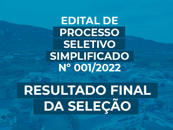 RESULTADO FINAL PROGRAMA TEMPO DE APRENDER - EDITAL DE PROCESSO SELETIVO SIMPLIFICADO Nº 001/2022
