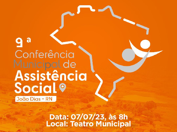 IX Conferência Municipal de Assistência Social.